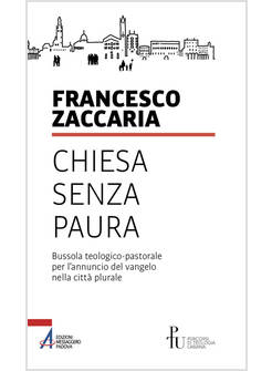 CHIESA SENZA PAURA BUSSOLA TEOLOGICO PASTORALE PER L'ANNUNCIO DEL VANGELO