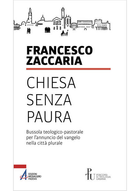 CHIESA SENZA PAURA BUSSOLA TEOLOGICO PASTORALE PER L'ANNUNCIO DEL VANGELO