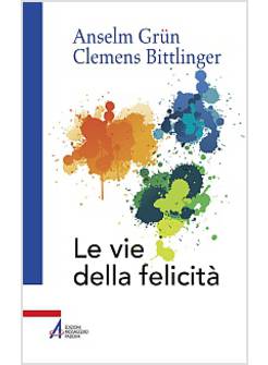 LE VIE DELLA FELICITA' 