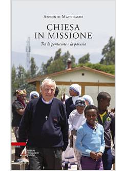 CHIESA IN MISSIONE. TRA LA PENTECOSTE E LA PARUSIA