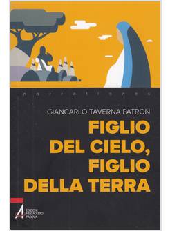 FIGLIO DEL CIELO, FIGLIO DELLA TERRA