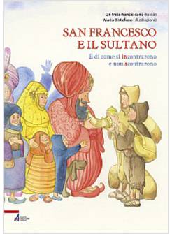 SAN FRANCESCO E IL SULTANO