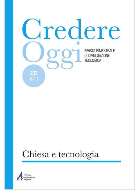 CREDERE OGGI VOL. 233 5/19  TEOLOGIA E TECNOLOGIA