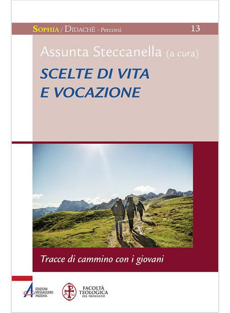 SCELTE DI VITA E VOCAZIONE. TRACCE DI CAMMINO CON I GIOVANI