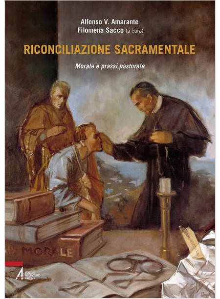 RICONCILIAZIONE SACRAMENTALE. MORALE E PRASSI PASTORALE