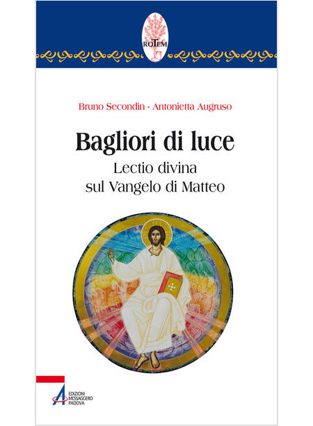 BAGLIORI DI LUCE. LECTIO DIVINA SUL VANGELO DI MATTEO