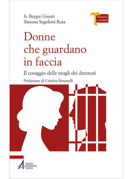 DONNE CHE GUARDANO IN FACCIA. IL CORAGGIO DELLE MOGLI DEI DETENUTI