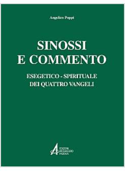 SINOSSI E COMMENTO ESEGETICO - SPIRTUALE DEI QUATTRO VANGELI