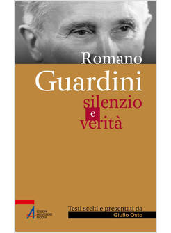ROMANO GUARDINI SILENZIO E VERITA'