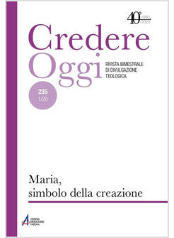 CREDEREOGGI VOL. 235 1/20 MARIA, SIMBOLO DELLA CREAZIONE