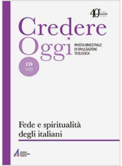 CREDEREOGGI VOL. 239 5/20 FEDE E SPIRITUALITA' DEGLI ITALIANI