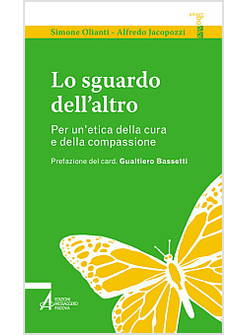 LO SGUARDO DELL'ALTRO. PER UN'ETICA DELLA CURA E DELLA COMPASSIONE