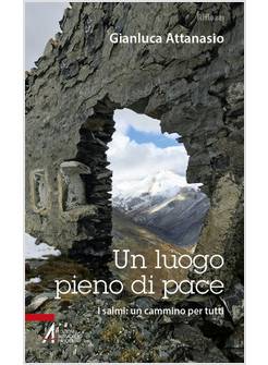 UN LUOGO PIENO DI PACE I SALMI UN CAMMINO PER TUTTI 