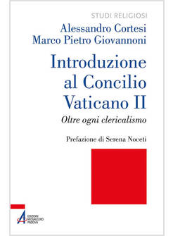 INTRODUZIONE AL CONCILIO VATICANO II OLTRE OGNI CLERICALISMO