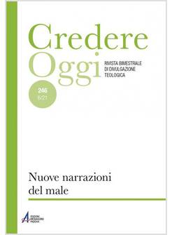 CREDERE OGGI 246 6/21 IL MALE: NUOVE NARRAZIONI