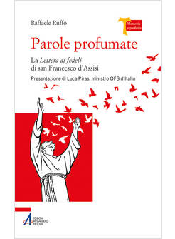 PAROLE PROFUMATE LA LETTERA AI FEDELI DI SAN FRANCESCO D'ASSISI