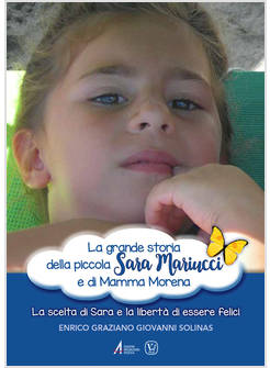 LA GRANDE STORIA DELLA PICCOLA SARA MARIUCCI E DI MAMMA MORENA