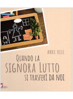 QUANDO LA SIGNORA LUTTO SI TRASFERI' DA NOI