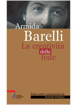 ARMIDA BARELLI LA CREATIVITA' DELLA FEDE