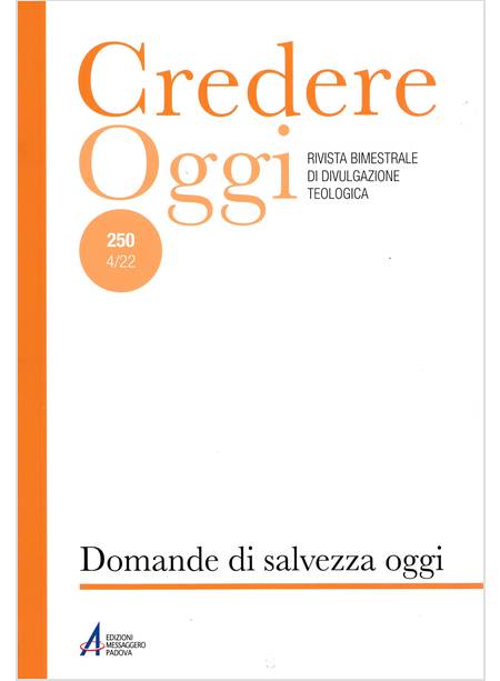 CREDEREOGGI 250 4/2022 DOMANDE DI SALVEZZA OGGI