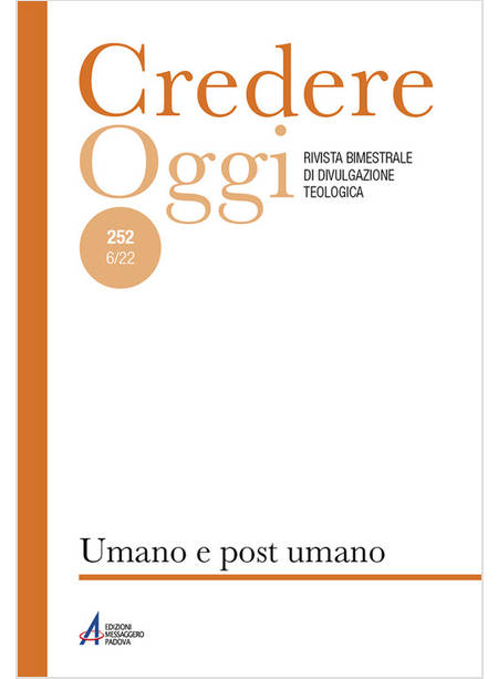 CREDEREOGGI 252 - 2022 : UMANO E POST-UMANO