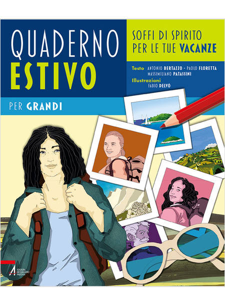 QUADERNO ESTIVO PER GRANDI SOFFI DI SPIRITO PER LE TUE VACANZE