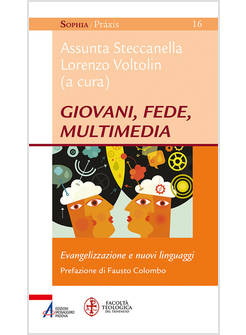GIOVANI, FEDE, LINGUAGGI MULTIMEDIALI. EVANGELIZZAZIONE E NUOVI LINGUAGGI