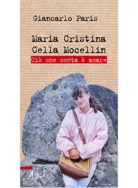 MARIA CRISTINA CELLA MOCELLIN CIO' CHE CONTA E' AMARE