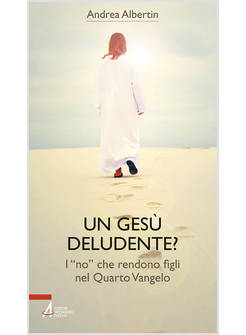 UN GESU' DELUDENTE? I NO CHE RENDONO FIGLI NEL QUARTO VANGELO 