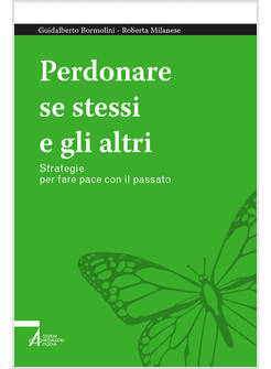 PERDONARE SE STESSI E GLI ALTRI