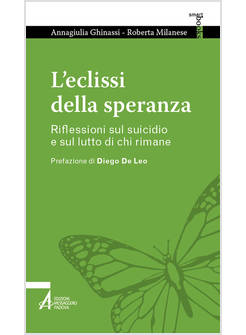 L'ECLISSI DELLA SPERANZA RIFLESSIONI SUL SUICIDIO E SUL LUTTO DI CHI RIMANE