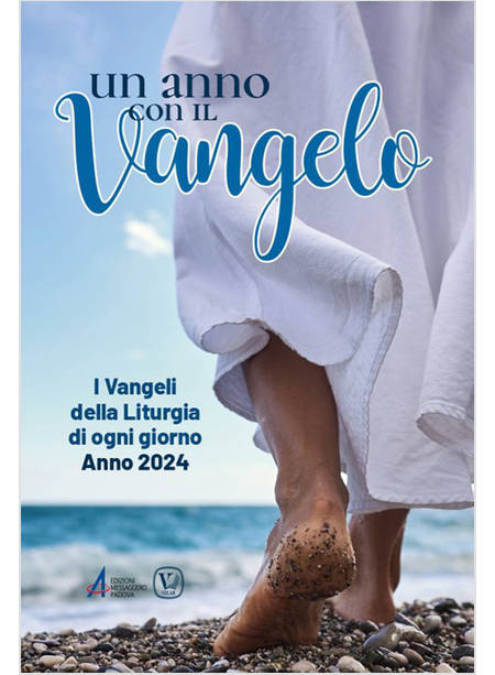 UN ANNO CON IL VANGELO I VANGELI DELLA LITURGIA DI OGNI GIORNO ANNO 2024