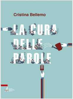 LA CURA DELLE PAROLE 