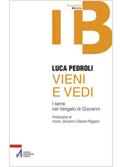 VIENI E VEDI I SENSI NEL VANGELO DI GIOVANNI