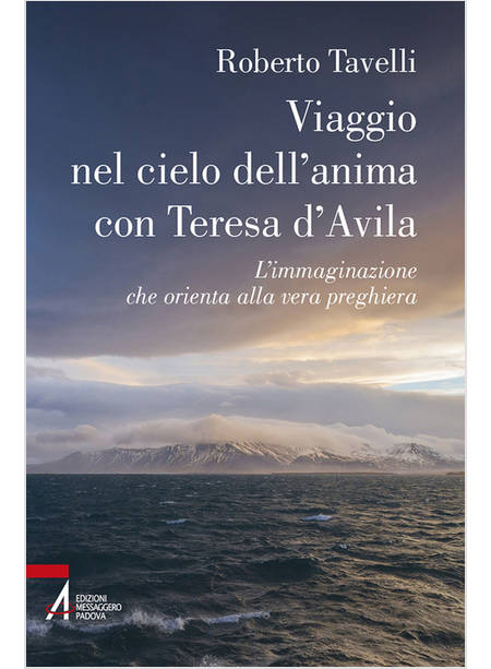 VIAGGIO NEL CIELO D'ANIMA CON TERESA D'AVILA