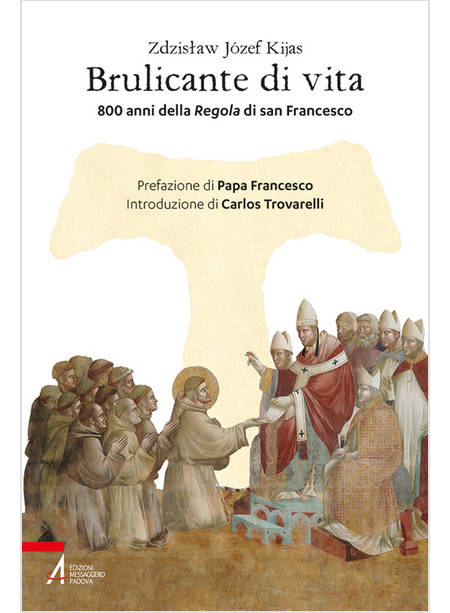 BRULICANTE DI VITA 800 ANNI DELLA REGOLA DI SAN FRANCESCO