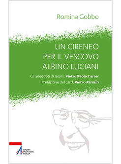 UN CIRENEO PER IL VESCOVO ALBINO LUCIANI