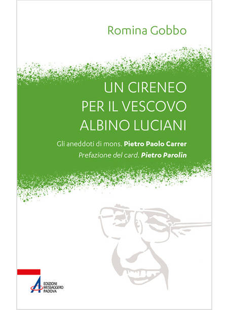 UN CIRENEO PER IL VESCOVO ALBINO LUCIANI