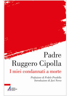 I MIEI CONDANNATI A MORTE