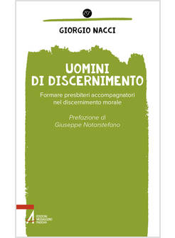 UOMINI DI DISCERNIMENTO FORMARE PRESBITERI ACCOMPAGNATORI NEL DISCERNIMENTO