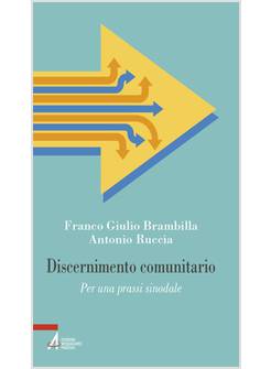 DISCERNIMENTO COMUNITARIO PER UNA PRASSI SINODALE