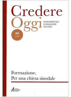CREDEREOGGI VOL. 263 FORMAZIONE PER UNA CHIESA SINODALE