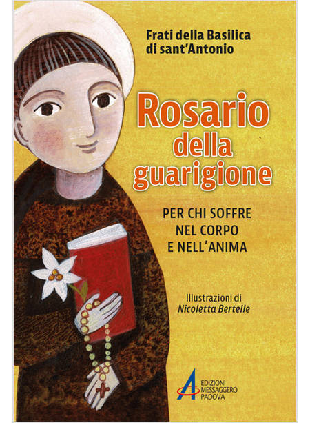 ROSARIO DELLA GUARIGIONE PER CHI SOFFRE NEL CORPO E NELL'ANIMA