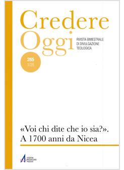CREDERE OGGI 265 1/25 A 1700 ANNI DA NICEA