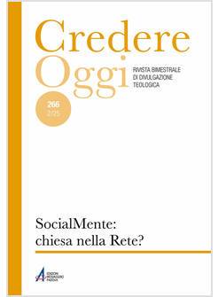CREDERE OGGI 266 2/2025 SOCIALMENTE: CHIESA NELLA RETE?