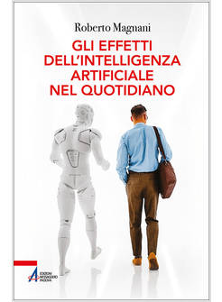 GLI EFFETTI DELL'INTELLIGENZA ARTIFICIALE NEL QUOTIDIANO