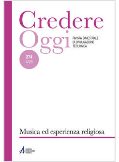 CREDEREOGGI. VOL. 274: MUSICA ED ESPERIENZA RELIGIOSA