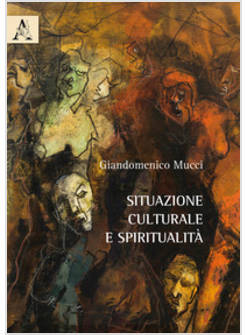 SITUAZIONE CULTURALE E SPIRITUALITA'
