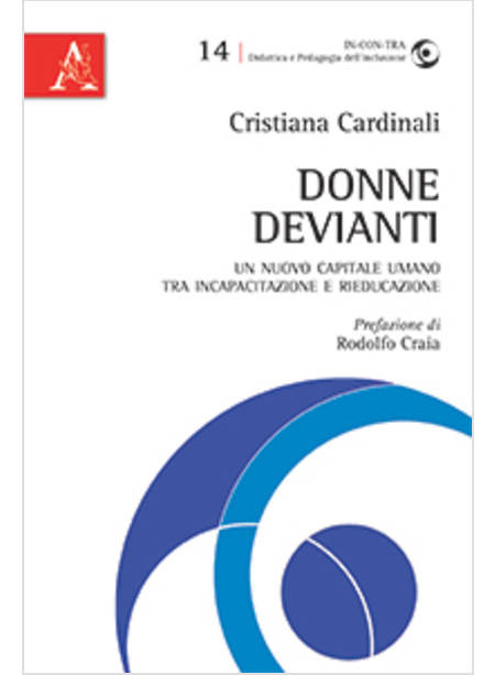 DONNE DEVIANTI UN NUOVO CAPITALE UMANO TRA INCAPACITAZIONE E RIEDUCAZIONE