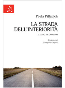 LA STRADA DELL'INTERIORITA' L'UOMO IN CAMMINO